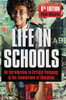 Life in Schools: An Introduction to Critical Pedagogy in the Foundations of Education