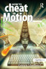How to Cheat in Motion