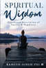 Spiritual Wisdom: Guaranteed Prescription of Success & Happiness