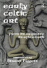Early Celtic Art: From Its Origins to Its Aftermath