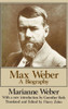 Max Weber: A Biography