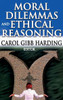 Moral Dilemmas and Ethical Reasoning