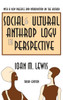 Social and Cultural Anthropology in Perspective: Their Relevance in the Modern World