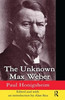 The Unknown Max Weber