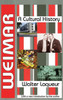 Weimar: A Cultural History
