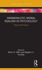 Hermeneutic Moral Realism in Psychology: Theory and Practice