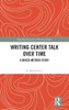 Writing Center Talk Over Time: A Mixed-Method Study