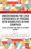 Understanding the Lived Experiences of Persons with Disabilities in Nine Countries: Active Citizenship and Disability in Europe Volume 2
