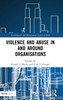 Violence and Abuse in and Around Organisations
