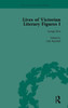 Lives of Victorian Literary Figures, Part I, Volume 1: George Eliot, Charles Dickens and Alfred, Lord Tennyson by Their Contemporaries