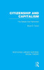 Citizenship and Capitalism (RLE Social Theory): The Debate over Reformism