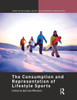 The Consumption and Representation of Lifestyle Sports