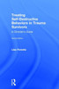 Treating Self-Destructive Behaviors in Trauma Survivors: A Clinician's Guide