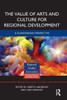 The Value of Arts and Culture for Regional Development: A Scandinavian Perspective