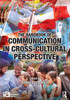 The Handbook of Communication in Cross-cultural Perspective