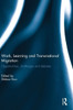 Work, Learning and Transnational Migration: Opportunities, Challenges, and Debates