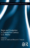 Race and Contention in Twenty-First Century U.S. Media