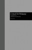 Critical Art Pedagogy: Foundations for Postmodern Art Education