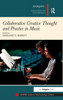 Collaborative Creative Thought and Practice in Music