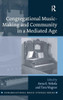 Congregational Music-Making and Community in a Mediated Age