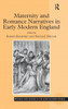 Maternity and Romance Narratives in Early Modern England