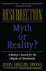 Resurrection: Myth or Reality?