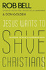 Jesus Wants to Save Christians: Learning to Read a Dangerous Book
