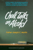 Chalk Talks on Alcohol