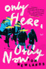 Only Here, Only Now