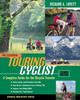 The Essential Touring Cyclist: The Complete Guide for the Bicycle Traveler