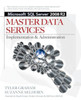 Microsoft SQL Server 2008 R2 Master Data Services: Implementation & Administration