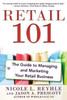 Retail 101: The Guide to Managing and Marketing Your Retail Business