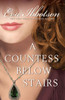 A Countess Below Stairs