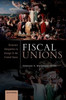 Fiscal Unions: Economic Integration in Europe and the United States
