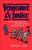 Vengeance and Justice: Crime and Punishment in the Nineteenth-Century American South