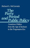 The Party Period and Public Policy: American Politics from the Age of Jackson to the Progressive Era