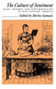 The Culture of Sentiment: Race, Gender, and Sentimentality in Nineteenth-Century America