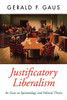 Justificatory Liberalism: An Essay on Epistemology and Political Theory