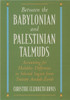 Between the Babylonian and Palestinian Talmuds: Accounting for Halakhic Difference in Selected Sugyot from Tractate Avodah Zarah