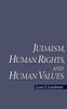 Judaism, Human Rights, and Human Values