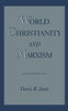 World Christianity and Marxism