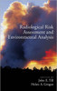Radiologucal Risk Assessment and Environmental Analysis