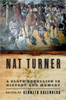 Nat Turner: A Slave Rebellion in History and Memory