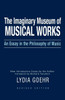 The Imaginary Museum of Musical Works: An Essay in the Philosophy of Music