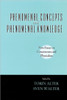 Phenomenal Concepts and Phenomenal Knowledge: New Essays on Consciousness and Physicalism