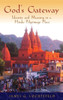 God's Gateway: Identity and Meaning in a Hindu Pilgrimage Place