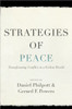 Strategies of Peace: Transforming Conflict in a Violent World