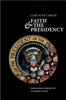 Faith and the Presidency from George Washington to George W. Bush