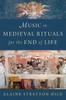 Music in Medieval Rituals for the End of Life