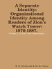 Separate Identity: Organizational Identity Among Readers of Zion's Watch Tower: 1870-1887. Volume 2. Culture and Organization